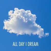 All Day I Dream